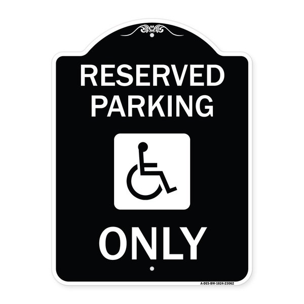 Signmission Reserved Parking With HandicappedHeavy-Gauge Aluminum Architectural Sign, 24" x 18", BW-1824-23062 A-DES-BW-1824-23062